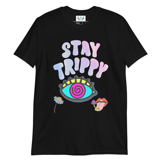 Stay Trippy Graphic Unisex T-Shirt